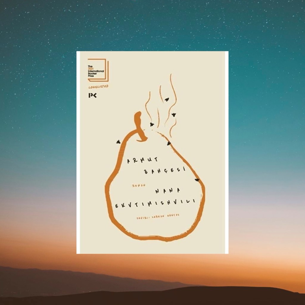 Armut Bahçesi – Nana&nbsp;Ekvtimishvili