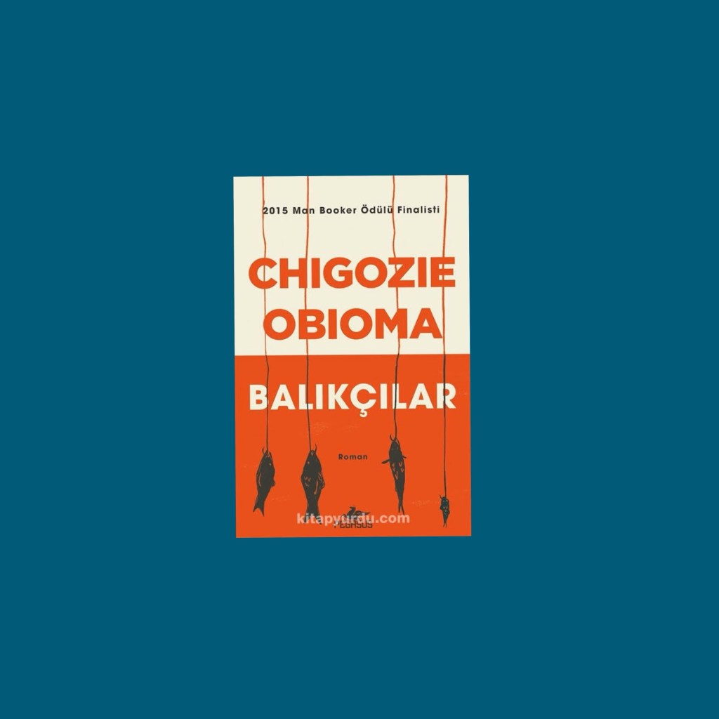 Balıkçılar – Chigozie&nbsp;Obioma